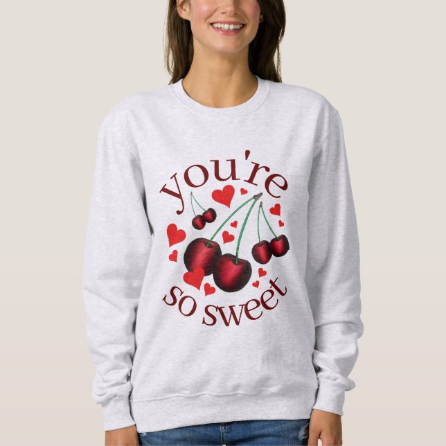 Sweatshirt Vous êtes tellement Sweet Cherry Cherries Saint Va (Devant)