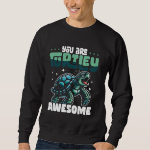 Sweatshirt Vous Êtes Turtley Awesome Sea Turtle