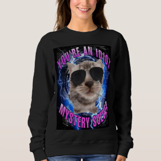 Sweatshirt Vous êtes un idiot mystère résolu femmes mèmes de