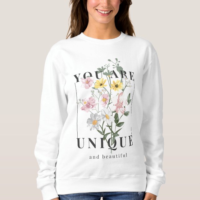 Sweatshirt Vous êtes un Slogan floral unique (Devant)
