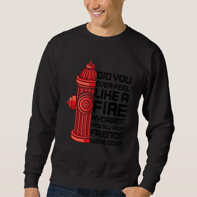Sweatshirt Vous Êtes-Vous Jamais Sentie Comme Un Sarcastique  (Devant)