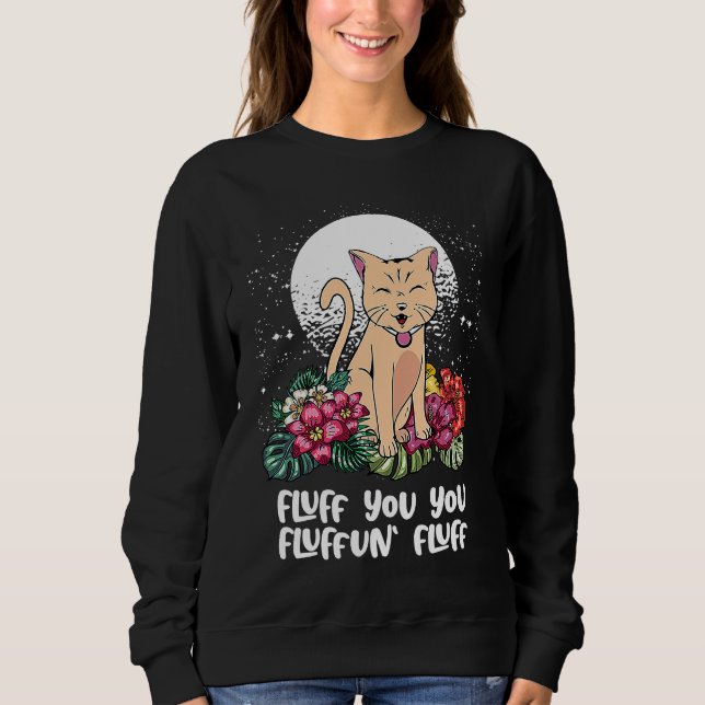 Sweatshirt Vous Fluffun Fluff Chat  Mème Animal Chatons Anima (Devant)