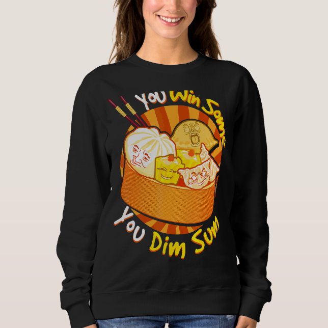 Sweatshirt Vous Gagnez Certains Vous Dim Sum Chinois Foodie D (Devant)