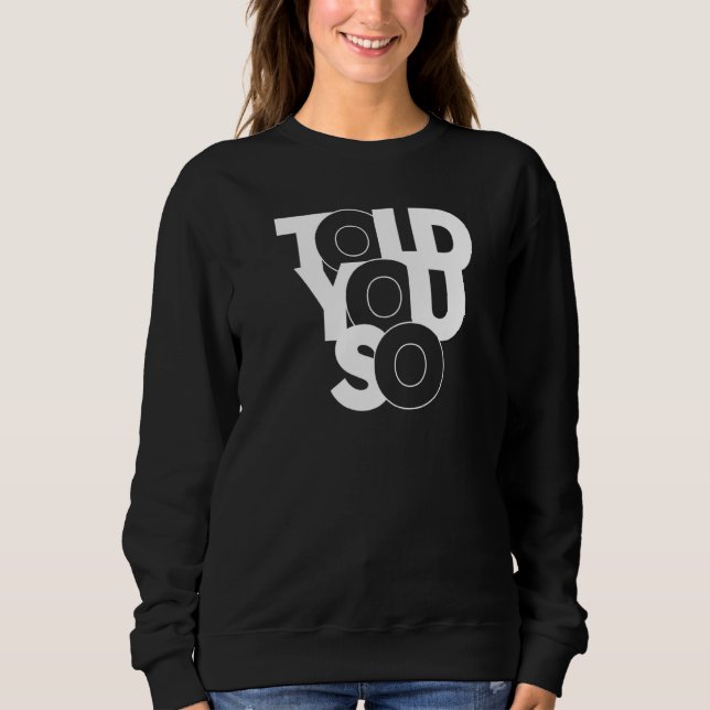 Sweatshirt Vous L'Avez Dit (Devant)