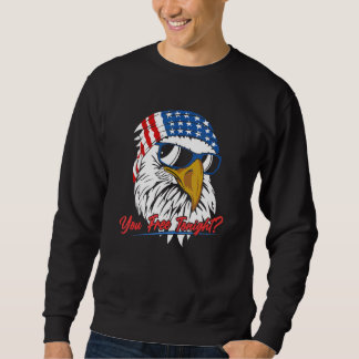 Sweatshirt Vous Libérez Ce Soir Bald Eagle Drapeau Américain