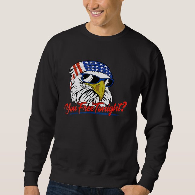 Sweatshirt Vous Libérez Ce Soir Bald Eagle Drapeau Américain  (Devant)