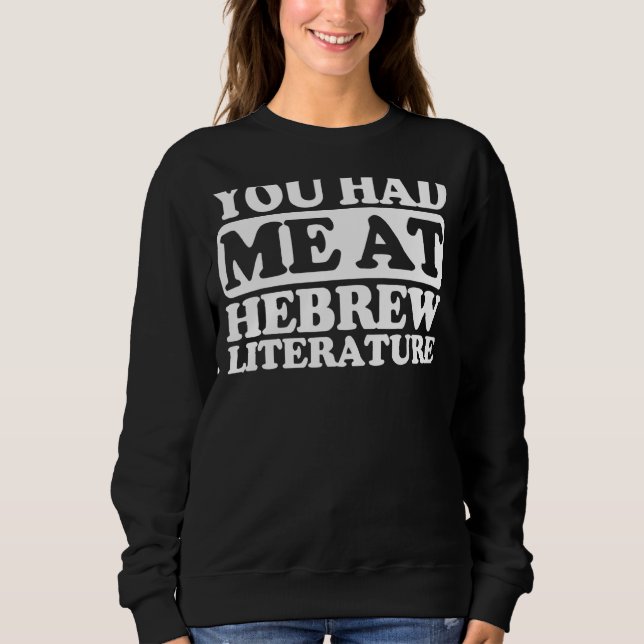 Sweatshirt Vous M'Avez Eu À La Littérature Hébreue (Devant)