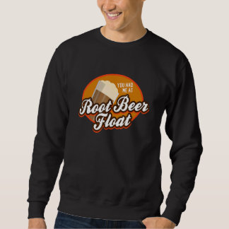 Sweatshirt Vous m'avez eu à Root Beer Float