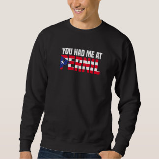 Sweatshirt Vous M'Avez Eu Au Drapeau Pernil Puerto Rican Puer
