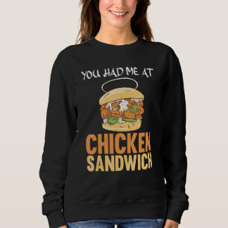 Sweatshirt Vous M'Avez Eu Au Sandwich Au Poulet Sandwich Au P