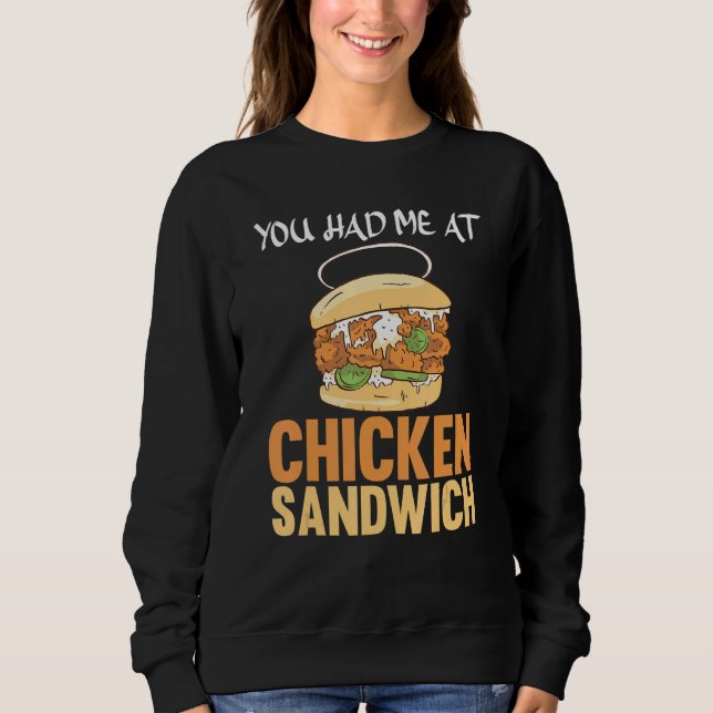 Sweatshirt Vous M'Avez Eu Au Sandwich Au Poulet Sandwich Au P (Devant)