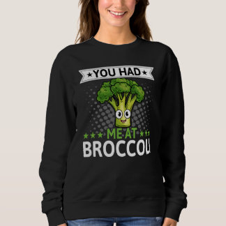 Sweatshirt Vous M'Avez Eu Chez Broccoli Broccoli Veggie Vegan