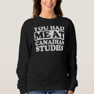 Sweatshirt Vous M'Avez Fait Des Études Canadiennes