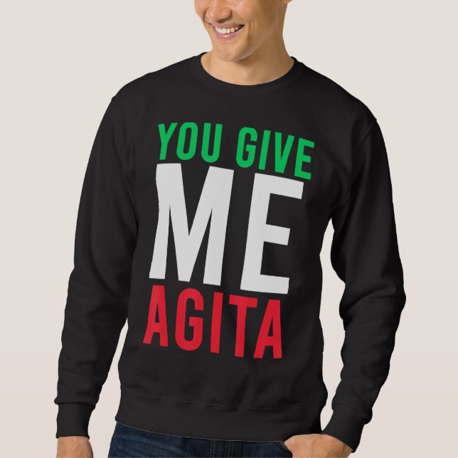 Sweatshirt Vous Me Donnez Agita Humour Citation Italien (Devant)