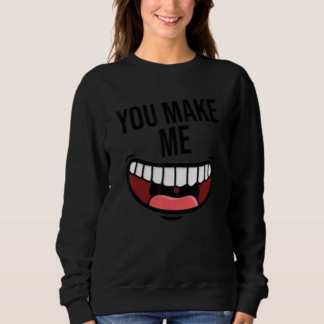 Sweatshirt Vous Me Rendre Heureux Sourire Positivité Aimer Ki (Devant)