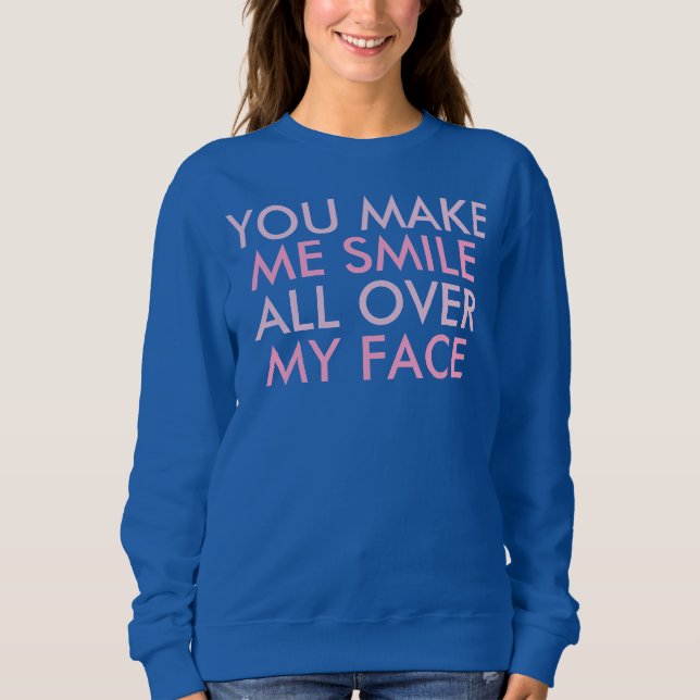 Sweatshirt Vous m'incitez à sourire énonciation heureuse (Devant)