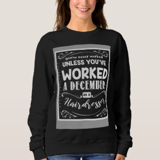 Sweatshirt Vous n'avez jamais travaillé à moins d'avoir trava