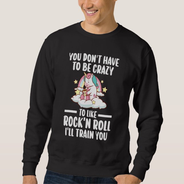 Sweatshirt vous n'avez pas à être rock'n'roll rock-n-roll roc (Devant)