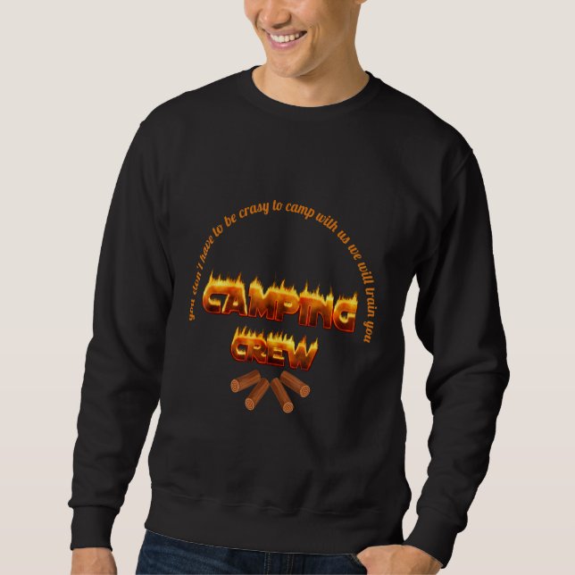 Sweatshirt Vous n'avez pas besoin d'être fou Glamping camp d' (Devant)