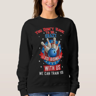 Sweatshirt Vous n'avez pas besoin d'être fou pour bavarder av
