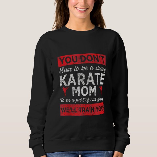 Sweatshirt Vous n'avez pas besoin d'être une mère folle de Ka (Devant)