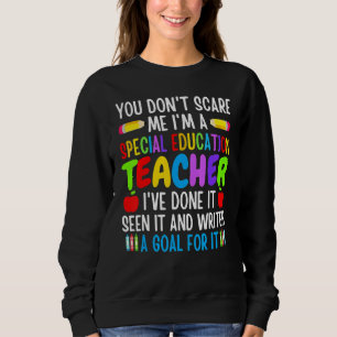 Sweatshirt Vous ne me faites pas peur Je suis un enseignant d