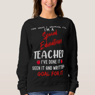 Sweatshirt Vous ne me faites pas peur Je suis un enseignant d