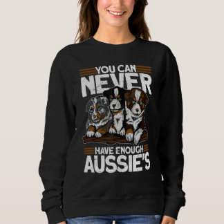 Sweatshirt Vous ne pouvez jamais avoir assez d'Aussies Berg