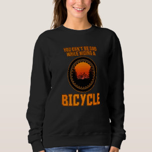 Sweatshirt Vous ne pouvez pas être triste en faisant du vélo