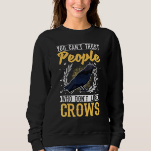 Sweatshirt Vous ne pouvez pas faire confiance à des gens qui