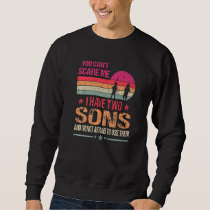 Sweatshirt Vous ne pouvez pas me faire peur J'ai deux fils Vi