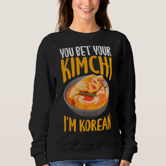 Sweatshirt Vous pariez votre Kimchi Je suis coréen