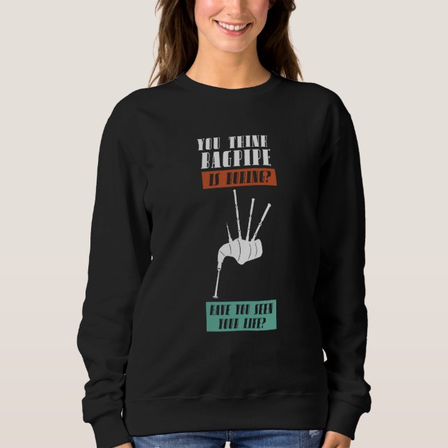Sweatshirt vous pensez que la cornemuse verse des cornemuses (Devant)