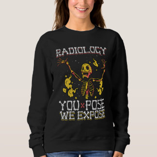 Sweatshirt Vous Posez Que Nous Exposons Skeleton Radiology Te