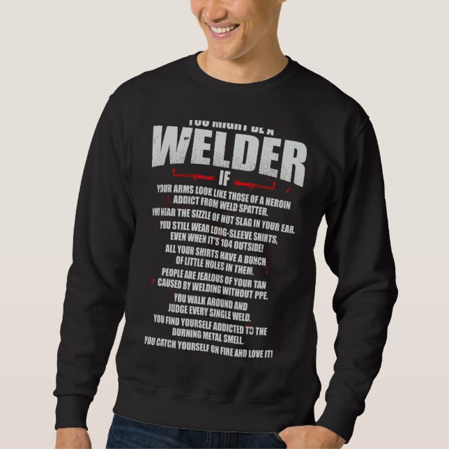 Sweatshirt Vous Pourriez Être Souder Tig Weld Mig Gtaw Arc We (Devant)