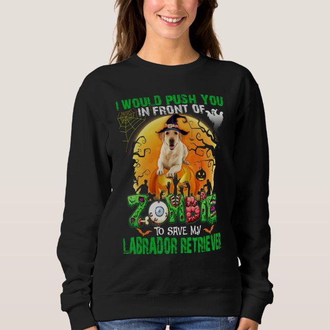 Sweatshirt Vous pousser devant les zombies pour sauver mon la (Devant)