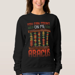 Sweatshirt Vous Pouvez Compter Sur Moi Math Abacus Math Ensei