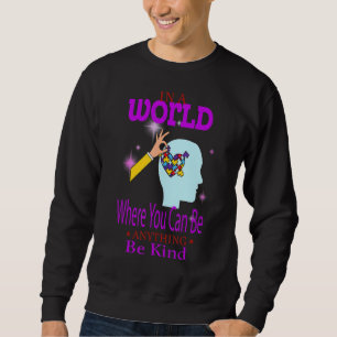 Sweatshirt Vous Pouvez Être N'Importe Quoi D'Autre Que Des Di