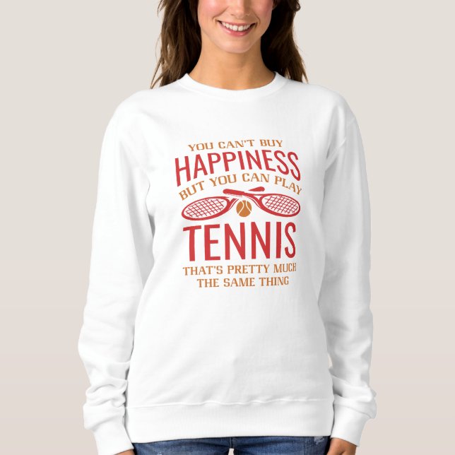 Sweatshirt Vous Pouvez Jouer Au Tennis (Devant)