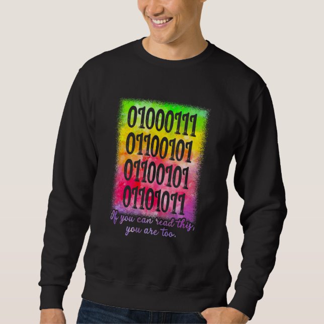 Sweatshirt Vous Pouvez Lire Ceci Vous êtes Trop Code Binaire  (Devant)