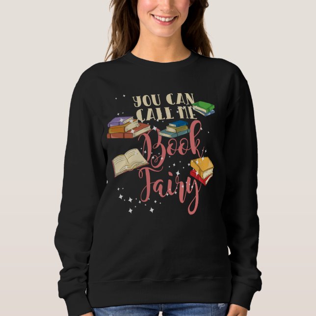 Sweatshirt Vous Pouvez M'Appeler Réserver Fairy Nerd (Devant)