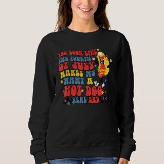 Sweatshirt Vous ressemblez au 4 juillet me donne envie d'un h