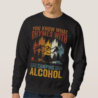 Sweatshirt Vous savez ce qui rime avec Camping Alcohol  3