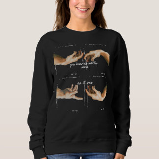 Sweatshirt Vous Savez Que Ce N'Est Pas La Même Chose Qu'Il Ét