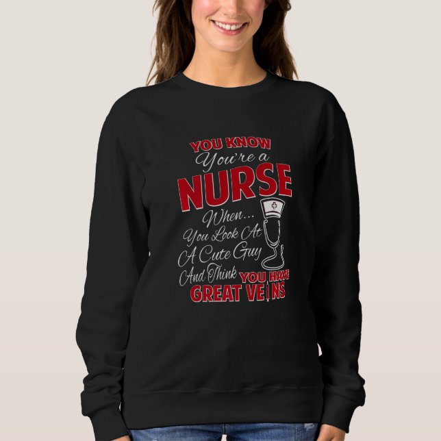 Sweatshirt Vous savez que vous êtes infirmière lorsque vous r (Devant)