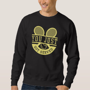 Sweatshirt Vous venez d'être servi