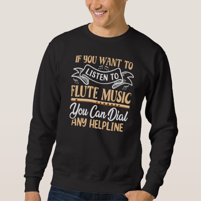 Sweatshirt Vous Voulez Écouter Flute Music Flutist Flutes G (Devant)