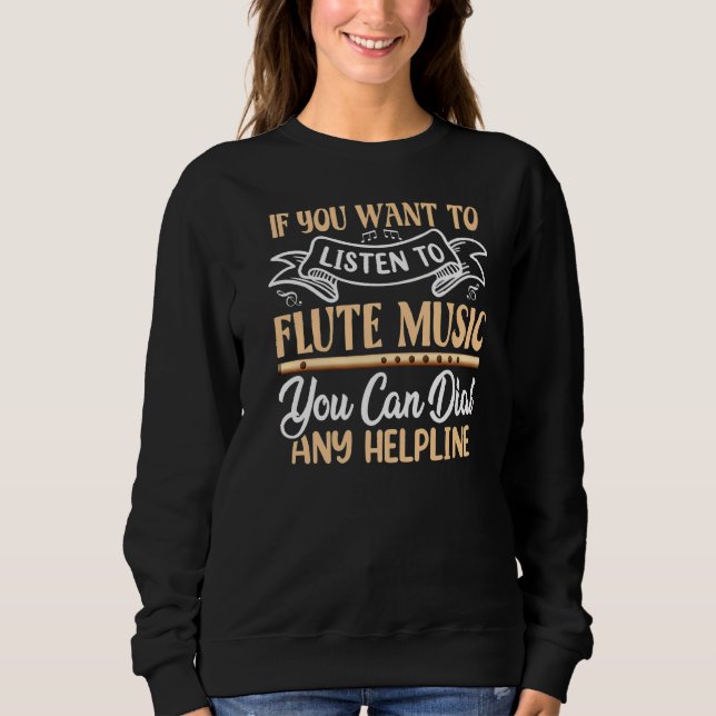 Sweatshirt Vous Voulez Écouter Flute Music Flutist Flutes G (Devant)