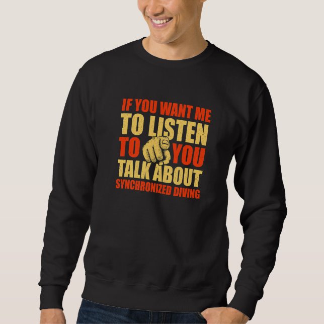 Sweatshirt Vous voulez que je parle de dives synchronisées (Devant)