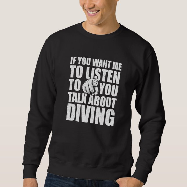 Sweatshirt Vous voulez que je parle de plongée  Humour de plo (Devant)